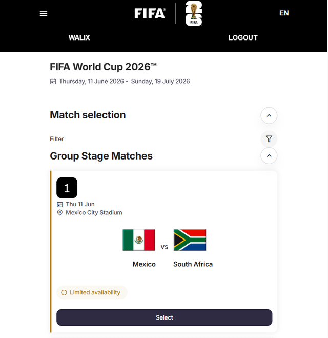 r/FIFACollect - FIFA EN WALIX LOGOUT FIFA World Cup 20267 Thursday, 11 June 2026 Sunday, 19 July 2026 Match selection Filter Group Stage Matches 1 B Thu 11 Jun Mexico City Stadium Mexico South Africa Limited availability Select